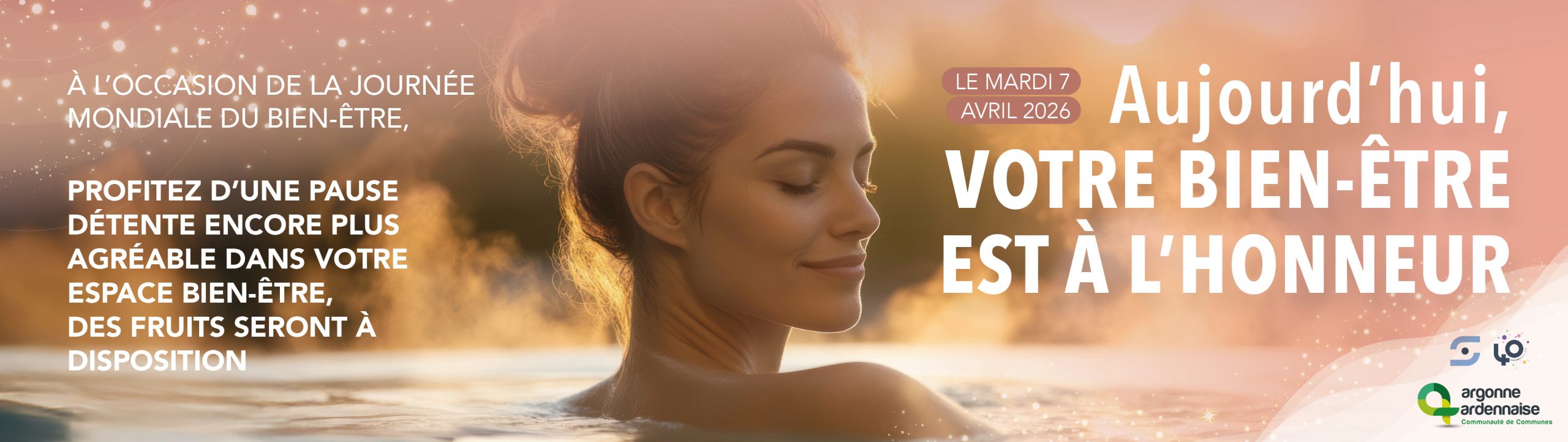 AUJOURD'HUI VOTRE BIEN-ÊTRE EST À L'HONNEUR