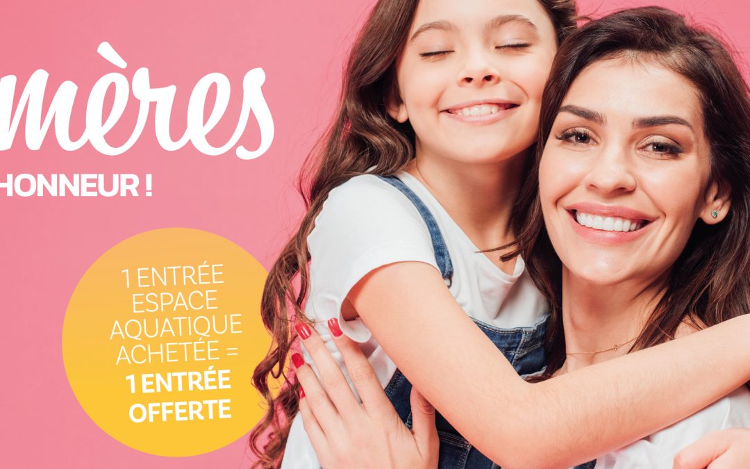 OFFRE FÊTES DES MÈRES